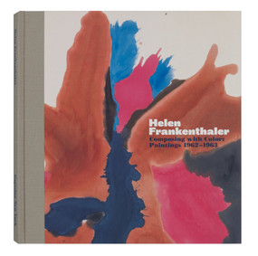 Helen Frankenthaler: Composing with Color (Paintings 1962-1963) by Elizabeth Smith, 9780847845958
