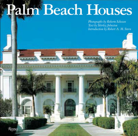 Palm Beach Houses by Shirley Johnston, Robert A.M. Stern, Roberto Schezen, 9780847846849