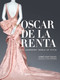 Oscar de la Renta (His Legendary World of Style) by André Leon Talley, Mercedes T. Bass, Paula Wallace, Adam Kuehl, Anna Wintour, 9780847847174