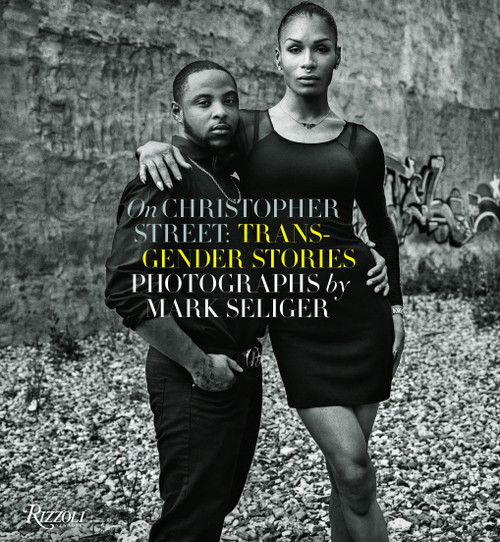 On Christopher Street (Transgender Stories) by Mark Seliger, Janet Mock, 9780847858316