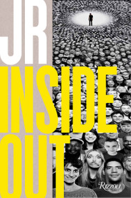 JR: Inside Out by JR, Chris Anderson, Pharrell Williams, Marc Azoulay, 9780847858644