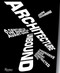 Architecture Unbound (A Century of the Disruptive Avant-Garde) by Joseph Giovannini, 9780847858798