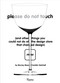Please Do Not Touch (And Other Things You Couldn't Do at Moss the Design Store That Changed Design) by Murray Moss, Franklin Getchell, 9780847861576