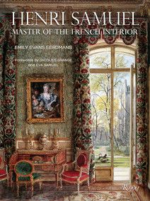 Henri Samuel (Master of the French Interior) by Emily Evans Eerdmans, Jacques Grange, Eva Samuel, 9780847861866
