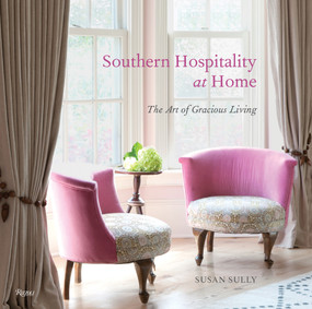 Southern Hospitality at Home (The Art of Gracious Living) by Susan Sully, 9780847863631