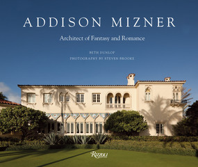 Addison Mizner (Architect of Fantasy and Romance) by Beth Dunlop, Steven Brooke, 9780847863921