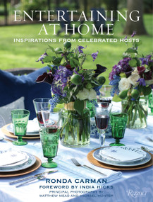 Entertaining at Home (Inspirations from Celebrated Hosts) by Ronda Carman, India Hicks, Matthew Mead, Michael Hunter, 9780847866014