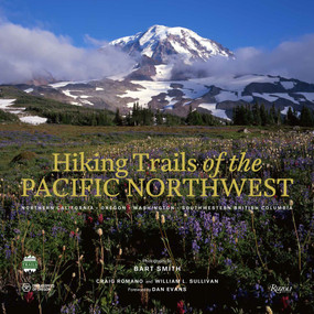 Hiking Trails of the Pacific Northwest (Northern California, Oregon, Washington, Southwestern British Columbia) by Bart Smith, Craig Romano, William L. Sullivan, Daniel Evans, 9780847867660
