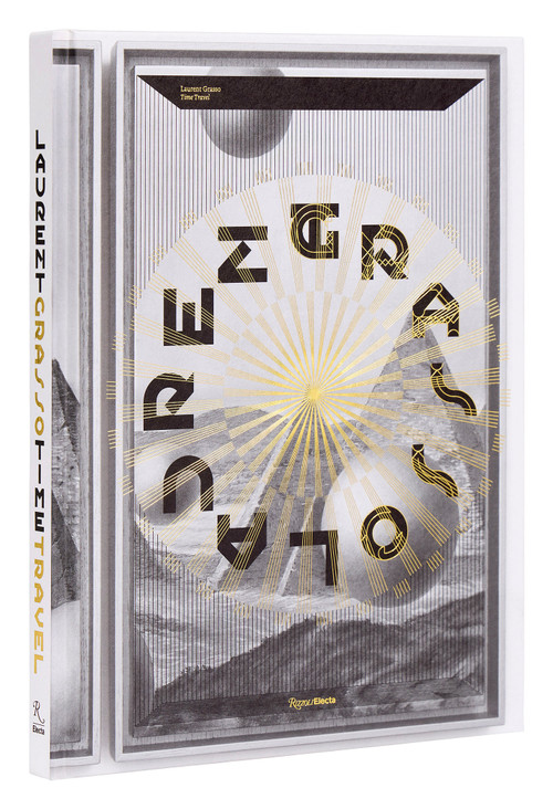 Laurent Grasso (Time Travel) by Laurence des Cars, Denise Markonish, Arnauld Pierre, 9780847868186