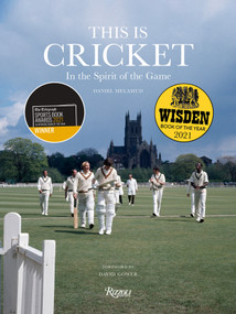 This is Cricket (In the Spirit of the Game) by Daniel Melamud, David Gower, 9780847868575