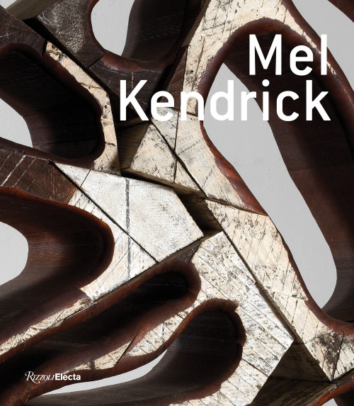 Mel Kendrick by Carroll Dunham, Allison N. Kemmerer, Nancy Princenthal, Terrie Sultan, Adam D. Weinberg, 9780847868971
