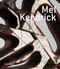 Mel Kendrick by Carroll Dunham, Allison N. Kemmerer, Nancy Princenthal, Terrie Sultan, Adam D. Weinberg, 9780847868971