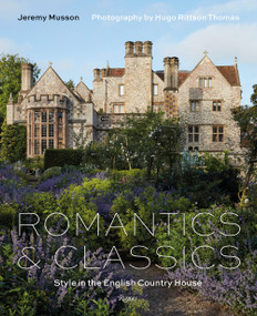 Romantics and Classics (Style in the English Country House) by Jeremy Musson, Hugo Rittson Thomas, 9780847869855