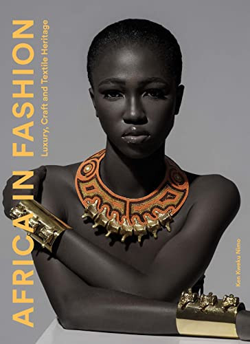Africa in Fashion (Luxury, Craft and Textile Heritage) by Ken Kweku Nimo, 9781913947958