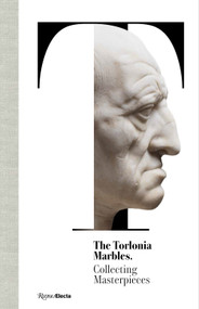 The Torlonia Marbles (Collecting Masterpieces) by Salvatore Settis, Carlo Gasparri, 9788892820876