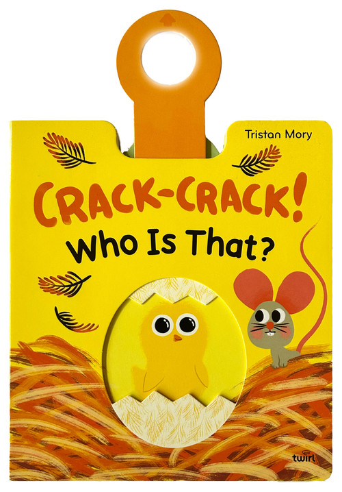 Crack-Crack! Who Is That? (An Interactive Hatching Eggs Book) by Tristan Mory, 9782408033583