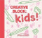 Creative Block: Kids! by Gemma Lawrence, 9789063696245