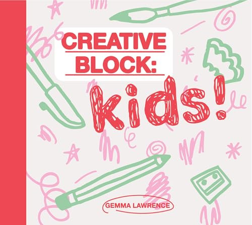 Creative Block: Kids! by Gemma Lawrence, 9789063696245