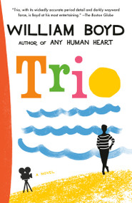 Trio (A novel) - 9780593311462 by William Boyd, 9780593311462