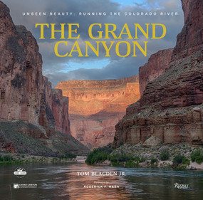 The Grand Canyon: Unseen Beauty (Running the Colorado River) - 9780789341112 by Thomas Blagden Jr., Roderick F. Nash, The Grand Canyon Conservancy, 9780789341112