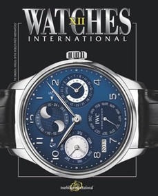 Watches International XII (Volume XII) by Tourbillon International, 9780847836024