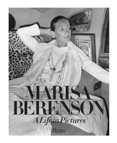Marisa Berenson (A Life in Pictures) by Marisa Berenson, Steven Meisel, Jason Duzansky, Lina Bey, 9780847836543