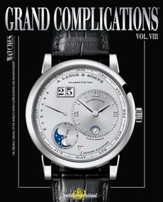 Grand Complications Volume VIII (High Quality Watchmaking) by Tourbillon International, 9780847837519