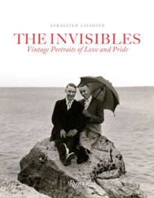 The Invisibles (Vintage Portraits of Love and Pride. Gay Couples in the Early Twentieth Century) by Sebastien Lifshitz, 9780847843060