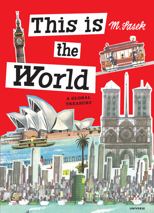 This Is the World (A Global Treasury) by Miroslav Sasek, 9780847843961