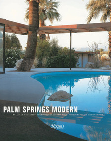 Palm Springs Modern (Houses in the California Desert) by Adele Cygelman, Joseph Rosa, David Glomb, 9780847844104