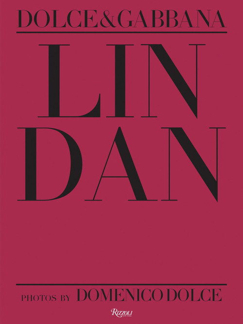 Lin Dan by Domenico Dolce, Domenico Dolce, Stefano Gabbana, 9780847847204
