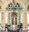 Old Cuba by Alicia E. García, Julio A. Larramendi, 9780847858477
