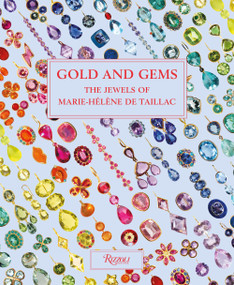 Gold and Gems (The Jewels of Marie-Hélène de Taillac) by Marie-Hélène de Taillac, Vanessa Friedman, Eric Deroo, Jean-Philippe Delhomme, Ines de la Fressange, 9780847860494