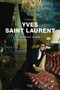 Yves Saint Laurent (A Biography) by Laurence Benaïm, 9780847863396