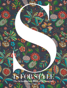 S Is for Style (The Schumacher Book of Decoration) by Dara Caponigro, 9780847865284