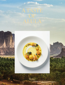 A Taste of AlUla by FERRANDI Paris, 9780847868346