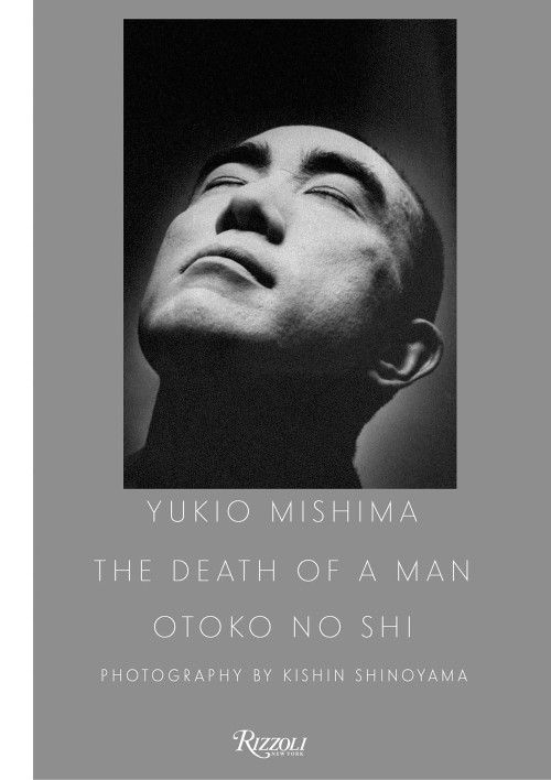 Yukio Mishima: The Death of a Man by Kishin Shinoyama, 9780847868698