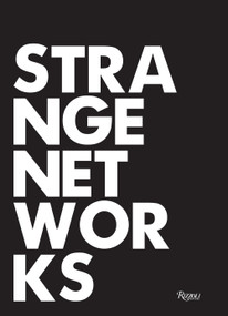 Strange Networks by Thom Mayne, Stefano Casciani, Peter Cook, Craig Hodgetts, Frederic Migayrou, 9780847869411