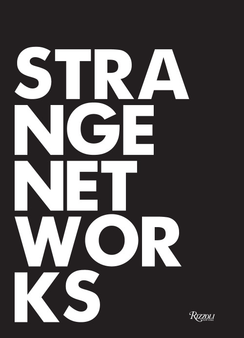 Strange Networks by Thom Mayne, Stefano Casciani, Peter Cook, Craig Hodgetts, Frederic Migayrou, 9780847869411