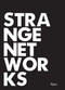 Strange Networks by Thom Mayne, Stefano Casciani, Peter Cook, Craig Hodgetts, Frederic Migayrou, 9780847869411