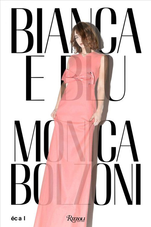 Bianca e Blu Monica Bolzoni by Univ. of Art & Design Lausanne, 9788891820013