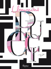 Unexpected Pucci (Interiors: Furniture, Ceramics and Art Pieces) by Laudomia Pucci, Suzy Menkes, Angelo Flaccavento, Piero Lissoni, 9788891822741
