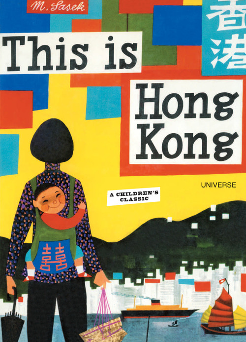 This is Hong Kong (A Children's Classic) by Miroslav Sasek, 9780789315601