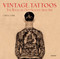 Vintage Tattoos (The Book of Old-School Skin Art) by Carol Clerk, 9780789318244