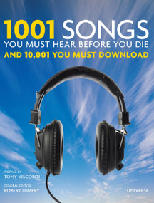 1001 Songs You Must Hear Before You Die (And 10,001 You Must Download) by Robert Dimery, Tony Visconti, 9780789320896