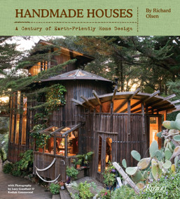 Handmade Houses (A Century of Earth-Friendly Home Design) by Richard Olsen, Lucy Goodhart, Kodiak Greenwood, 9780847838455