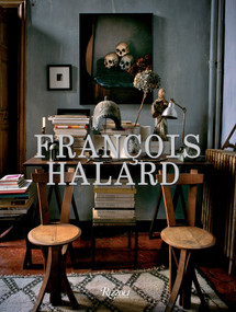 Francois Halard by François Halard, Pierre Berge, Mayer Rus, Isabelle Dupuy Chavanat, 9780847841363
