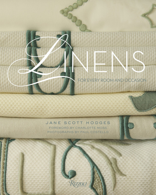 Linens (For Every Room and Occasion) by Jane Scott Hodges, Charlotte Moss, Paul Costello, 9780847842162