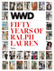 WWD Fifty Years of Ralph Lauren by WWD, Bridget Foley, 9780847860968