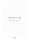 Taking Time - 9780847861552 by Azzedine Alaïa, Donatien Grau, Julian Schnabel, Jonathan Ive, Isabelle Huppert, 9780847861552